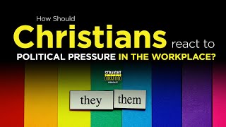 How Should Christians React To Political Pressure In The Workplace [upl. by Jilli911]