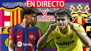 🔴FC BARCELONA vs VILLARREAL en vivo  BARÇA  VILLARREAL en directo  LA LIGA EA SPORTS  BARÇA HOY [upl. by Oballa505]