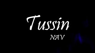 NAV  Tussin Ft Young Thug Lyrics [upl. by Adnima]