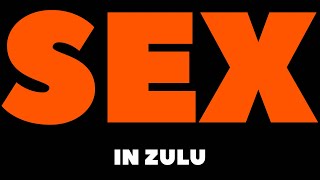 How To Pronounce Sex in Zulu Uthini ‘Sex’ ngesiZulu [upl. by Nazler43]