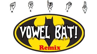 Vowel Bat REMIX with ASL [upl. by Gert66]