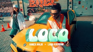 Loco  Hamza Malik X Laiba Khurram  Official Music Video [upl. by Stacie]