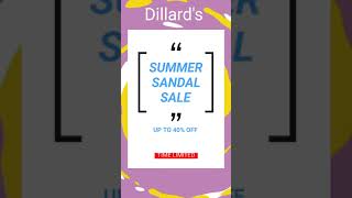 Dillards Summer Sandal Sale [upl. by Rocher922]