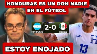 SUBESTIMARON A HONDURAS Y ASI REACCIONARON A HONDURAS 2  0 MÉXICO [upl. by Sivolc]