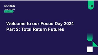 Focus Day on Futurization Part 2 Total Return Futures [upl. by Walther392]