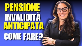 PENSIONE ANTICIPATA PER INVALIDITÀ ECCO COME PUOI RITIRARTI PRIMA [upl. by Alexine]