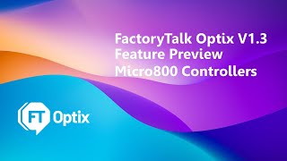 FactoryTalk Optix V13 Feature Preview  Micro800 Controllers [upl. by Rika313]