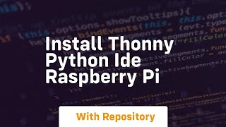 install thonny python ide raspberry pi [upl. by Icart663]