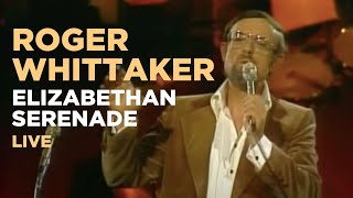 Roger Whittaker  Elizabethan Serenade [upl. by Enilekcaj]