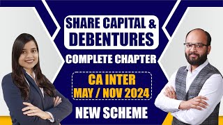 Share Capital and Debentures Complete Chapter as per New Scheme  CA Inter law Chapter 4 ICAI Exams [upl. by Ycats]