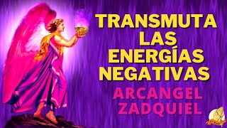 ARCANGEL ZADQUIEL  TRANSMUTA LAS ENERGIAS NEGATIVAS DEL DIA [upl. by Mosier]