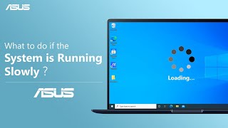 What to Do if The System Is Running Slowly  ASUS SUPPORT [upl. by Llednar886]