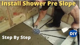 How To Install Shower Pre Slope  Step By Step  DIY  The Easy Way [upl. by Nicolette]