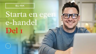 Starta en egen ehandel 1 [upl. by Eivol]