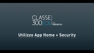 BTicino Classe 300EOS with Netatmo  esempi di utilizzo app HOME  SECURITY [upl. by Dionisio]