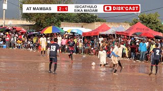 AT MAMBAS vs ISICATHULO FINAL GAME 1ST HALF VIDEO AT THE FAMOUS D GROUND  DISCO KASI GAMES DISKCAST [upl. by Ecnerol]