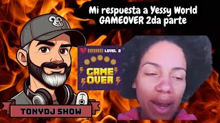 mi respuesta a yessy yorld 2da parte Gameover [upl. by Oriole547]