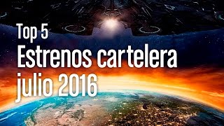 Top 5 las mejores películas de julio 2016 [upl. by Slyke]