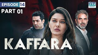 Kaffara  Redemption  Episode 14  Part 1  Turkish Drama In Urdu  UB1O [upl. by Jozef]