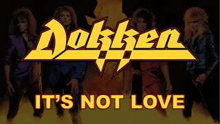 Dokken  Its Not Love Lyrics Official Remaster [upl. by Dobson]