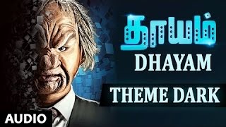 Theme Dark Full Song Audio  Dhayam  Santhosh Prathap Jayakumar Jiiva Ravi  Tamil Songs 2016 [upl. by Ruthann]