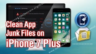 How to Clean App Junk Files on iPhone 7 Plus [upl. by Eetnahs121]