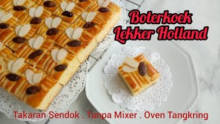 Boterkoek  Kue Lekker Holland  Takaran Sendok  Tanpa Mixer  Oven Tangkring [upl. by Rome377]