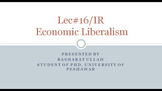 Lec16IR Economic Liberalism Theory of IPE [upl. by Aneala659]