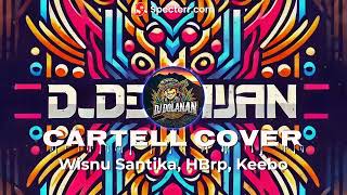 Cartel  Whisnu Santika HBrp Keebo cover dj dolanan [upl. by Nelyak]