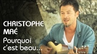 Christophe Maé  Pourquoi Cest BeauClip Officiel [upl. by Vasilis704]