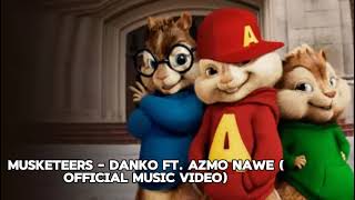 Musketeers  Danko ft Azmo Nawe Official Music Video Chipmunk version [upl. by Aikkan13]