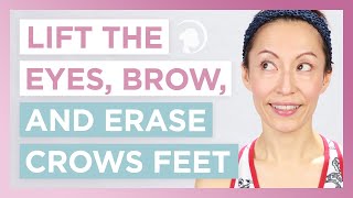 Erase Crows Feet Lift the Eyes and Eyebrows with Face Yoga [upl. by Idnis]