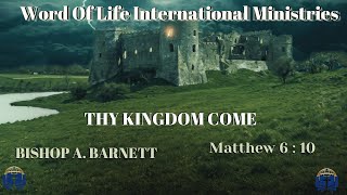 Thy Kingdom Come Bishop A Barnett [upl. by Lehar407]