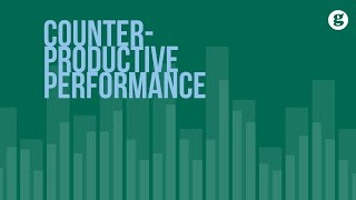 Counterproductive Performance [upl. by Gerti]