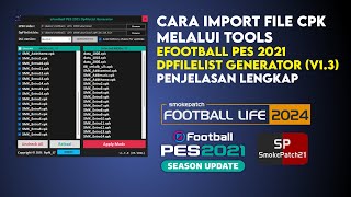 Cara InstalImport File CPK Melalui DP Filelist Generator  PES 2021 amp Football Life [upl. by Laenahtan]