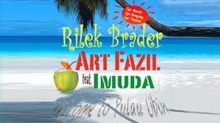 Rilek Brader  Art Fazil feat Imuda [upl. by Biamonte]