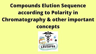 Compounds Elution Sequence according to Polarity in Chromatography  Rf Value  Pharmacognosy [upl. by Rosati]