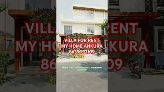 Villa for Rent in my home ankura  tellapur  8639092109 myhome myhomeankura tellapur villa [upl. by Sevein388]