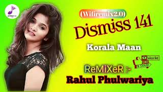 DISMISS141  Korala Maan  Desi Crew  NEW WIFIREMIX 20 REMIX PUNJABI SONG [upl. by Revlis924]