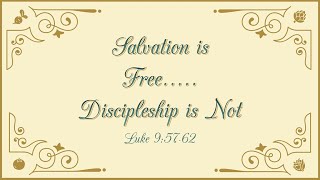 Salvation is Free Discipleship is Not [upl. by Yruy]