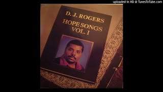 DJ Rogers  I Told Him I Would Sing [upl. by Genna]