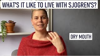 167 What is Like to Live with Sjogrens Dry Mouth 101 [upl. by Leonsis]