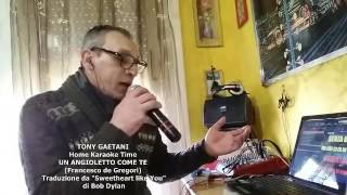 Tony Gaetani Un angioletto come te Home Karaoke De Gregori [upl. by Ornie]