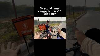 3 second timer swiggy boy vs r15 win 1 lakh shortsyoutube shorts trending [upl. by Hayn]