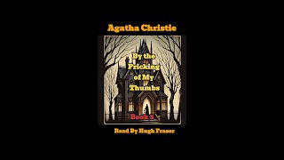 Agatha Christies Audiobook quotBy the Pricking of My Thumbsquot Read By Hugh Fraser Book 3 [upl. by Aidyn585]