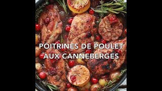 Poulet des Fêtes aux canneberges  Recette de Max lAffamé [upl. by Uriiah569]