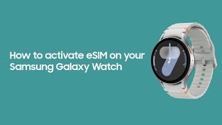 How to activate eSIM on your Samsung Galaxy Watch [upl. by Ettennyl638]