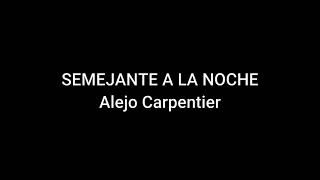 Semejante a la noche  Alejo Carpentier audiolibro voz humana [upl. by Otiv]