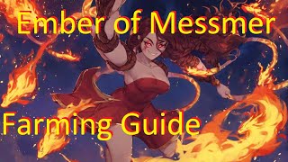 Messmers Embers Farming guide Ember of Messmer [upl. by Bowen]