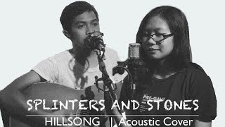 Hillsong  Splinters and Stones acoustic cover [upl. by Aroel]